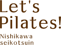 Let's Pilates! Nishikawa seikotsuin
